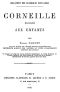 [Gutenberg 41769] • Corneille expliqué aux enfants